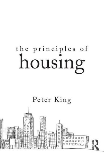 Cover for Peter King · The Principles of Housing (Paperback Book) (2015)