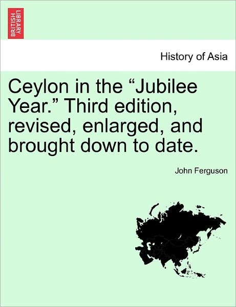 Ceylon in the - John Ferguson - Books - British Library, Historical Print Editio - 9781241518424 - March 27, 2011