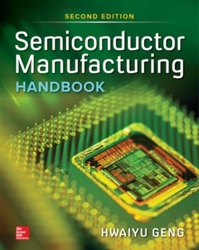 Cover for Hwaiyu Geng · Semiconductor Manufacturing Handbook 2E (PB) (Bok) (2023)
