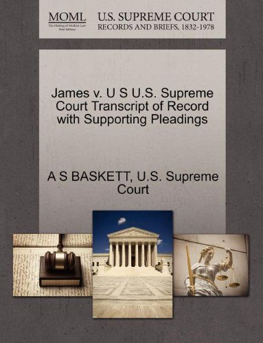 Cover for A S Baskett · James V. U S U.s. Supreme Court Transcript of Record with Supporting Pleadings (Paperback Book) (2011)