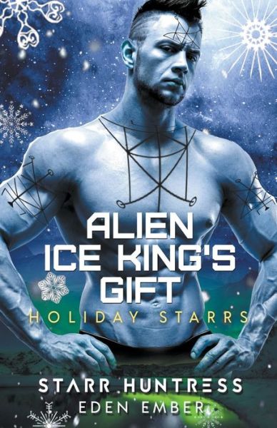 Cover for Starr Huntress · Alien Ice King's Gift (Paperback Book) (2021)