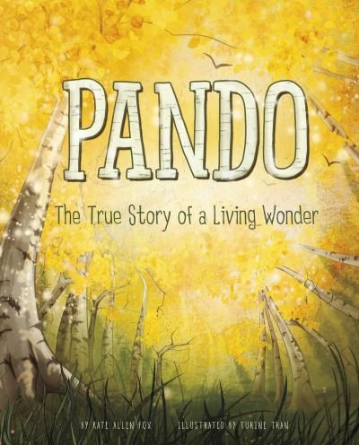 Cover for Fox, Author Kate Allen (Author) · Pando: A Living Wonder of Trees (Paperback Book) (2022)