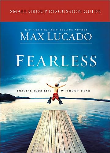 Cover for Max Lucado · Fearless Small Group Discussion Guide: Imagine Your Life Without Fear (Paperback Book) (2012)