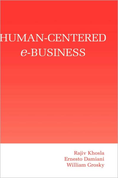 Cover for Rajiv Khosla · Human-Centered e-Business (Hardcover Book) [2003 edition] (2003)