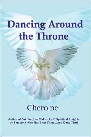 Cover for Chero'ne Chero'ne · Dancing Around the Throne (Paperback Book) (2002)