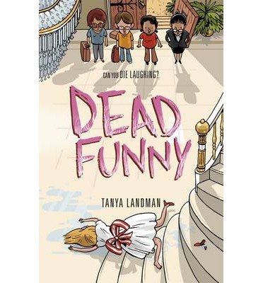 Cover for Tanya Landman · Murder Mysteries 2: Dead Funny - Poppy Fields Murder Mystery (Paperback Book) (2013)