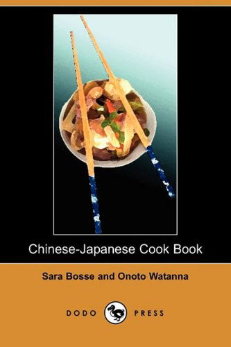 Cover for Onoto Watanna · Chinese-japanese Cook Book (Dodo Press) (Paperback Book) (2009)