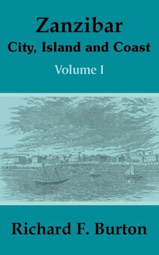 Cover for Richard F Burton · Zanzibar: City, Island and Coast (Volume One) (Paperback Book) (2003)