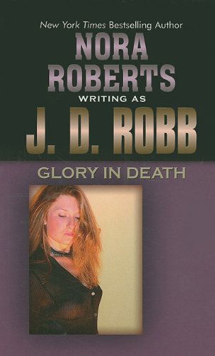 Cover for J. D. Robb · Glory in Death (Thorndike Press Large Print Famous Authors Series) (Hardcover Book) [Lrg edition] (2009)