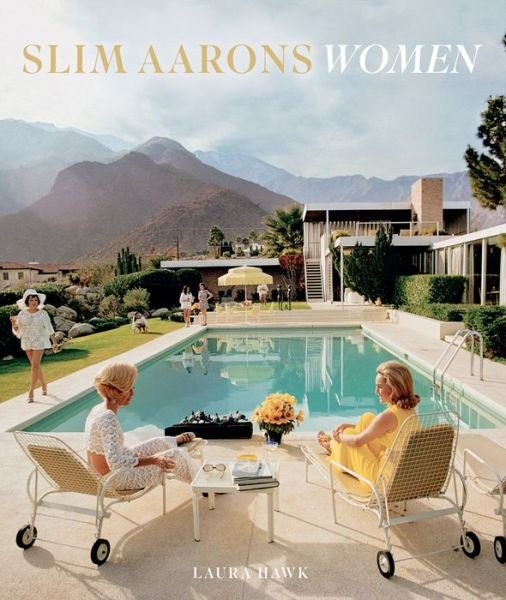 Slim Aarons: Women - Slim Aarons - Books - Abrams - 9781419722424 - October 4, 2016