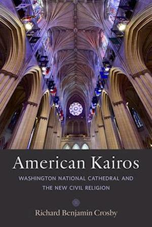 Cover for Richard Benjamin Crosby · American Kairos (Bog) (2023)