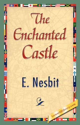 The Enchanted Castle - E. Nesbit - Bøker - 1st World Library - Literary Society - 9781421839424 - 15. april 2007