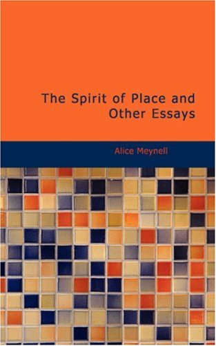 Cover for Alice Meynell · The Spirit of Place and Other Essays (Paperback Book) (2007)