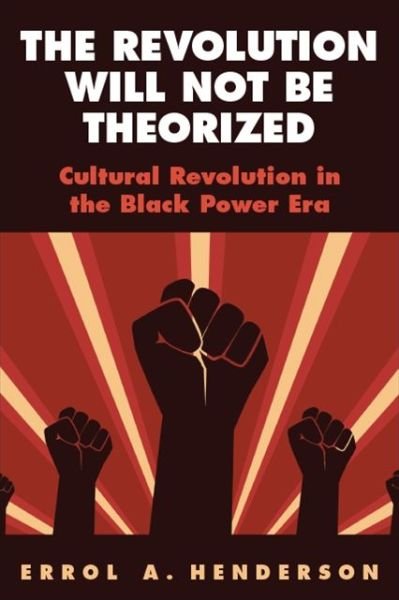 Cover for Errol A. Henderson · The Revolution Will Not Be Theorized (Pocketbok) (2020)