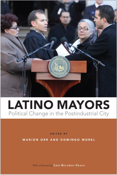 Cover for Marion Orr · Latino Mayors: Political Change in the Postindustrial City (Hardcover Book) (2018)