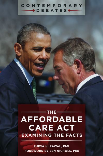 Cover for Purva H. Rawal · The Affordable Care Act: Examining the Facts - Contemporary Debates (Hardcover Book) (2016)