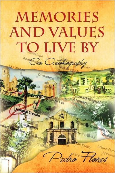 Cover for Pedro Flores · Memories and Values to Live By: an Autobiography (Paperback Book) (2009)