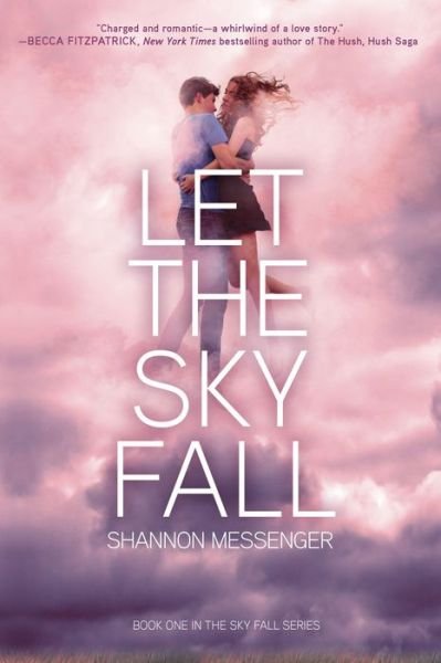 Cover for Shannon Messenger · Let the Sky Fall (Paperback Book) (2013)