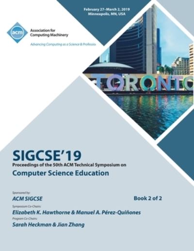 Sigcse'19: Proceedings of the 50th ACM Technical Symposium on Computer Science Education, Book 2 - Sigcse'19 - Books - ACM - 9781450367424 - April 13, 2020