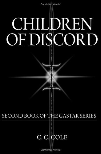 Cover for Cc Cole · Children of Discord: Second Book of the Gastar Series (Paperback Bog) (2011)