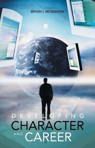 Cover for Bryan L Mcmahon · Developing Character and Career (Paperback Book) (2015)
