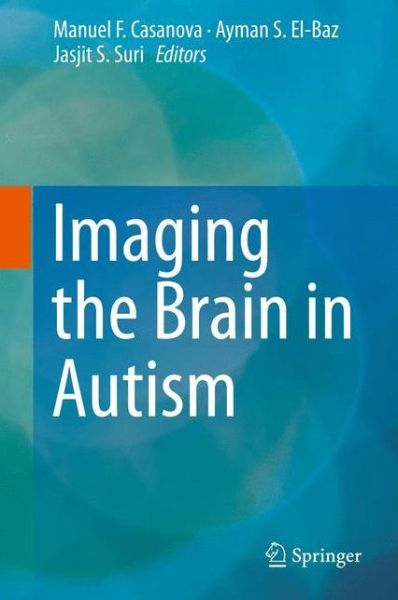 Cover for Jasjit S Suri · Imaging the Brain in Autism (Hardcover Book) [2013 edition] (2013)