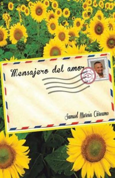 Cover for Samuel Murcia Carcamo · Mensajero Del Amor (Paperback Book) (2013)