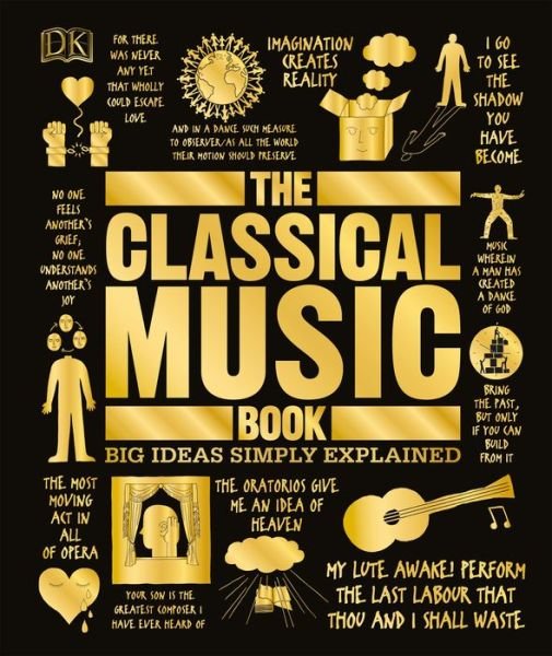 Cover for Katie Derham · The Classical Music Book: Big Ideas Simply Explained - Big Ideas (Hardcover Book) (2018)