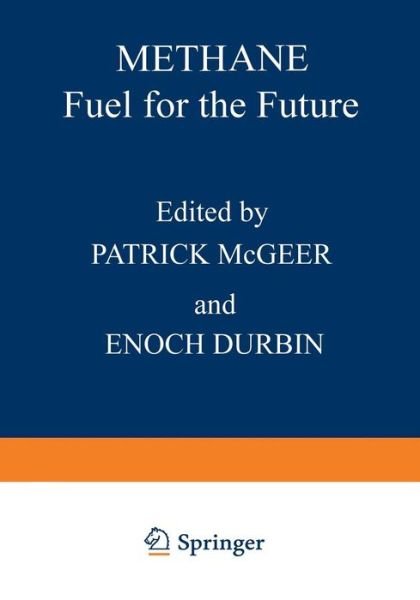 Cover for Enoch Durbin · Methane: Fuel for the Future (Paperback Bog) [Softcover reprint of the original 1st ed. 1982 edition] (2012)