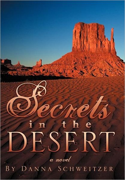Cover for Danna Schweitzer · Secrets in the Desert (Hardcover Book) (2012)