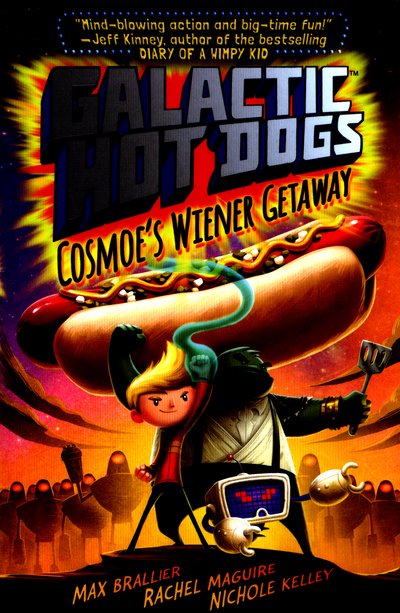 Cover for Max Brallier · Galactic HotDogs: Cosmoe's Wiener Getaway (Pocketbok) [UK edition] (2016)