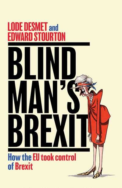 Cover for Edward Stourton · Blind Man's Brexit: How the EU Took Control of Brexit (Hardcover Book) (2019)