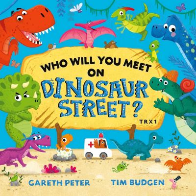 Cover for Gareth Peter · Who Will You Meet on Dinosaur Street - Who Will You Meet? (Taschenbuch) (2022)