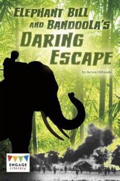 Cover for Steven Otfinoski · Elephant Bill and Bandoola's Daring Escape (Paperback Book) (2017)