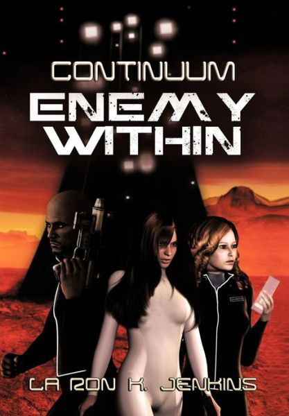 Cover for La Ron K Jenkins · Continuum: Enemy Within (Hardcover Book) (2012)