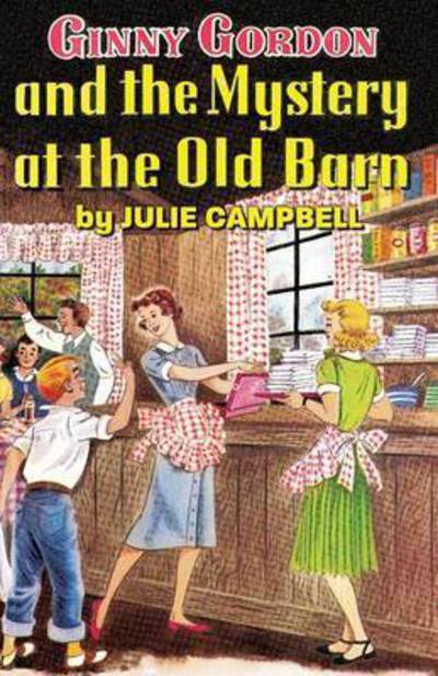 Julie Campbell · Ginny Gordon and the Mystery at the Old Barn (Paperback Book) (2024)