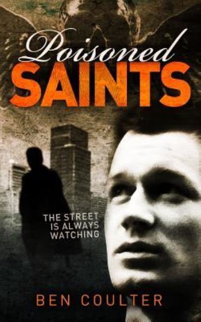 Cover for Ben Coulter · Poisoned Saints (Paperback Book) (2013)