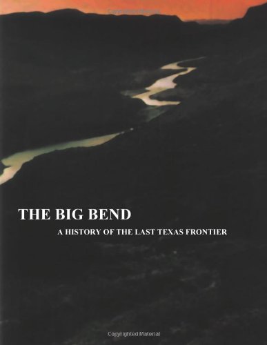 Cover for Ronnie C Tyler · The Big Bend - a History of the Last Texas Frontier (Paperback Book) (2013)