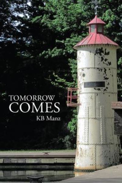 Cover for Kb Manz · Tomorrow Comes (Paperback Bog) (2016)