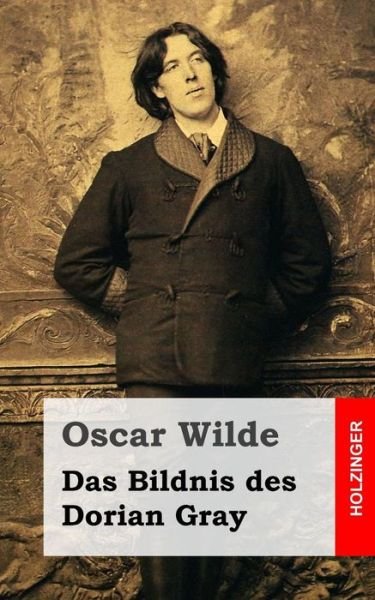 Das Bildnis Des Dorian Gray - Oscar Wilde - Böcker - CreateSpace Independent Publishing Platf - 9781483938424 - 25 mars 2013