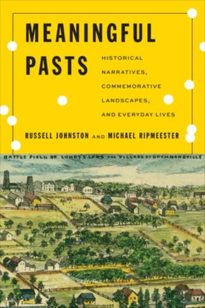 Russell Johnston · Meaningful Pasts: Historical Narratives, Commemorative Landscapes, and Everyday Lives (Paperback Book) (2024)