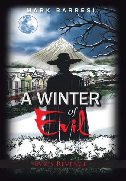 Cover for Mark Barresi · A Winter of Evil: Evil's Revenge (Gebundenes Buch) (2014)