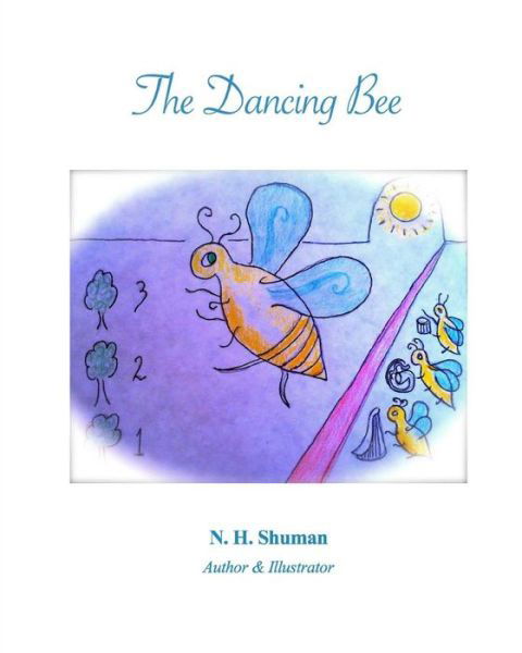 Cover for N H Shuman · The Dancing Bee (Paperback Bog) (2014)