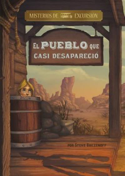 Cover for Steve Brezenoff · El Pueblo Que Casi Desaparecio (Hardcover Book) (2019)