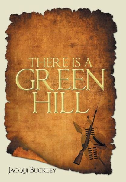 Cover for Jacqui Buckley · There is a Green Hill (Hardcover Book) (2014)