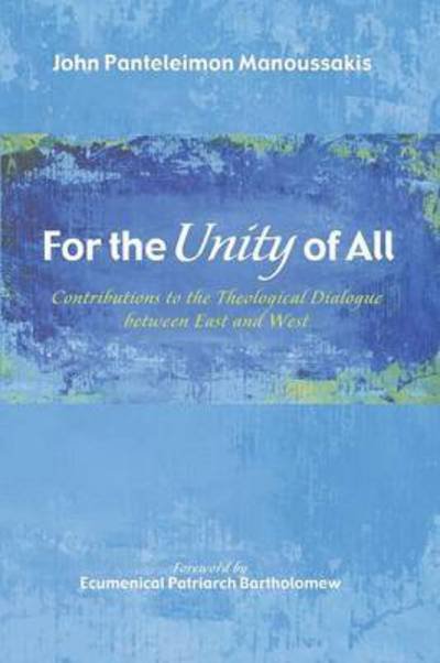 Cover for John Panteleimon Manoussakis · For the Unity of All (Paperback Book) (2015)