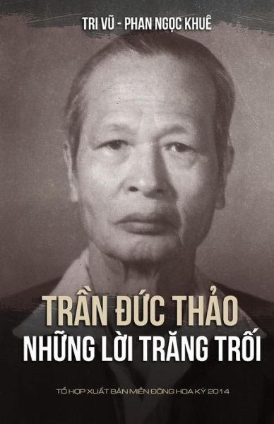 Cover for Khue Ngoc Phan · Tran Duc Thao - Nhung Loi Trang Troi (Paperback Book) (2014)