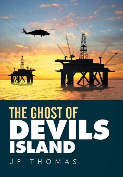 Cover for Jp Thomas · The Ghost of Devils Island (Hardcover Book) (2015)