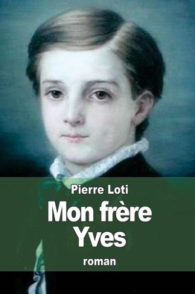 Cover for Pierre Loti · Mon Frere Yves (Taschenbuch) (2015)