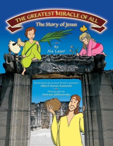 Cover for Aia Laser · The Greatest Miracle of All- the Story of Jesus (Paperback Book) (2005)